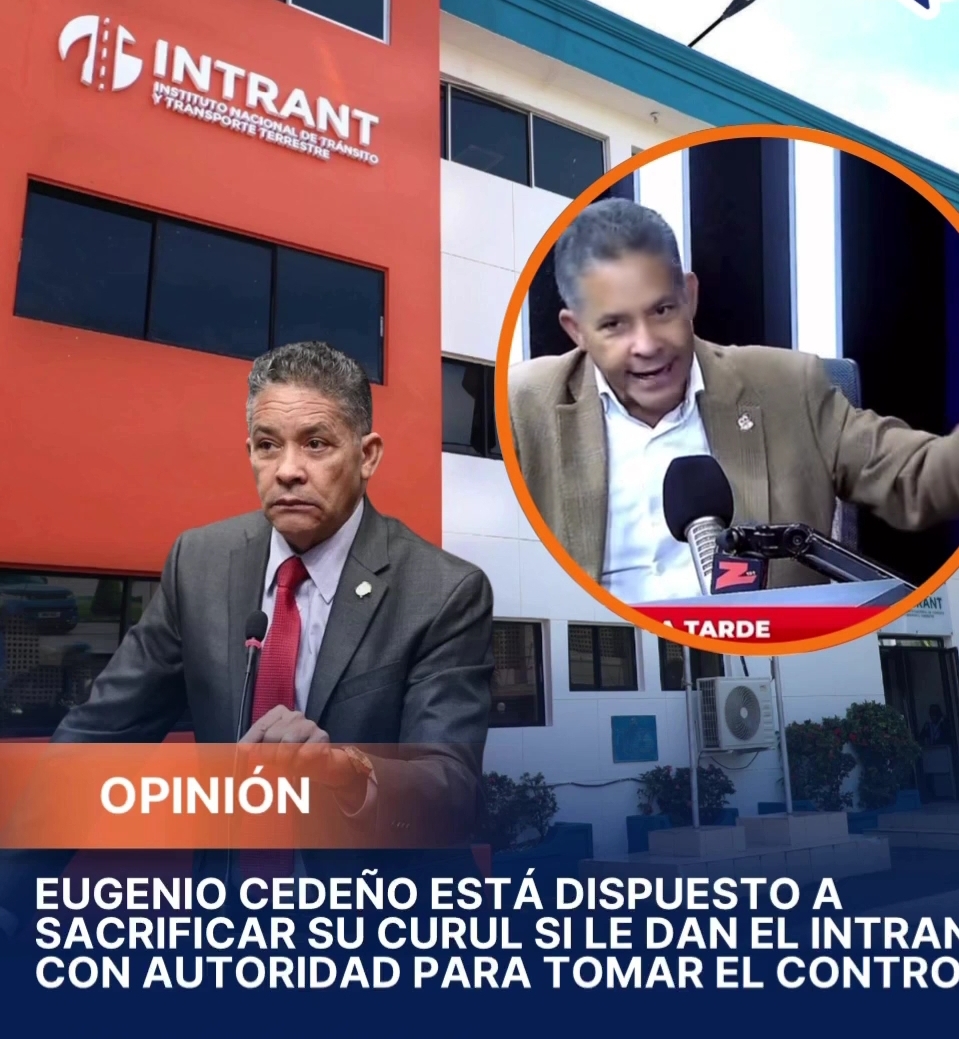 Diputado Eugenio Cedeño se ofrece a resolver crisis de INTRANT y DIGESETT en dos meses; pone su curul a disposición del Presidente.